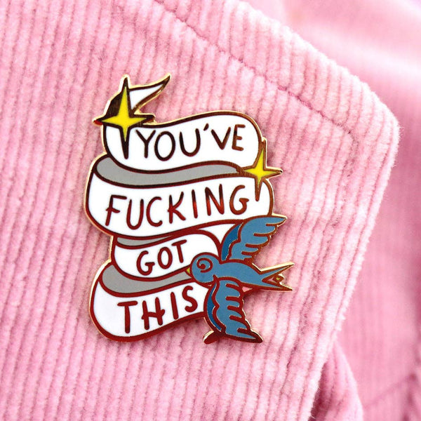 Jubly-Umph - You've Fucking Got This Lapel Pin