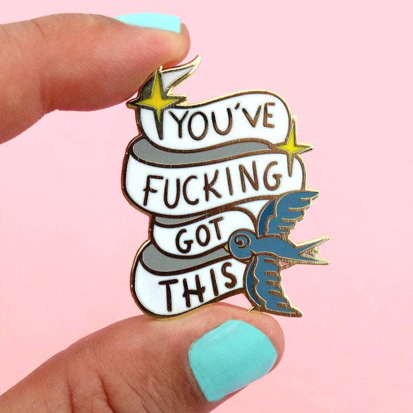 Jubly-Umph - You've Fucking Got This Lapel Pin