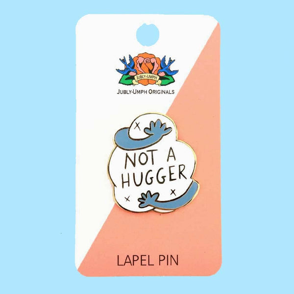 Jubly-Umph Not a Hugger Lapel Pin JHL