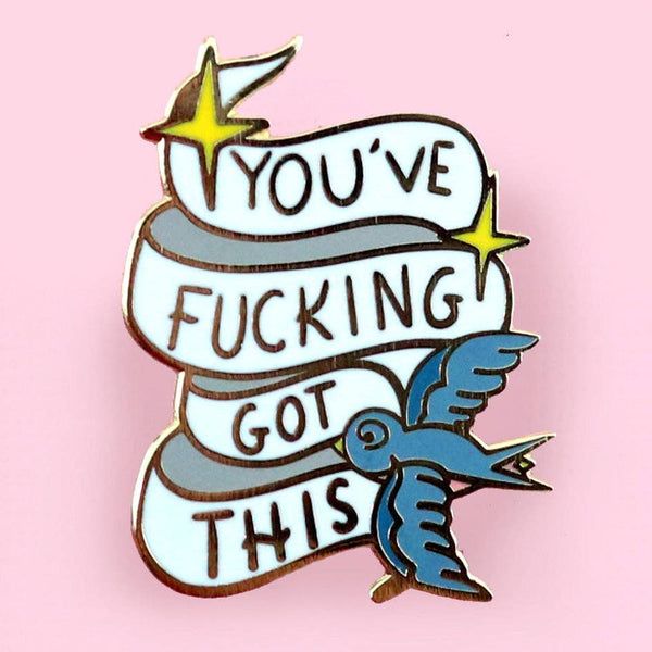 Jubly-Umph - You've Fucking Got This Lapel Pin