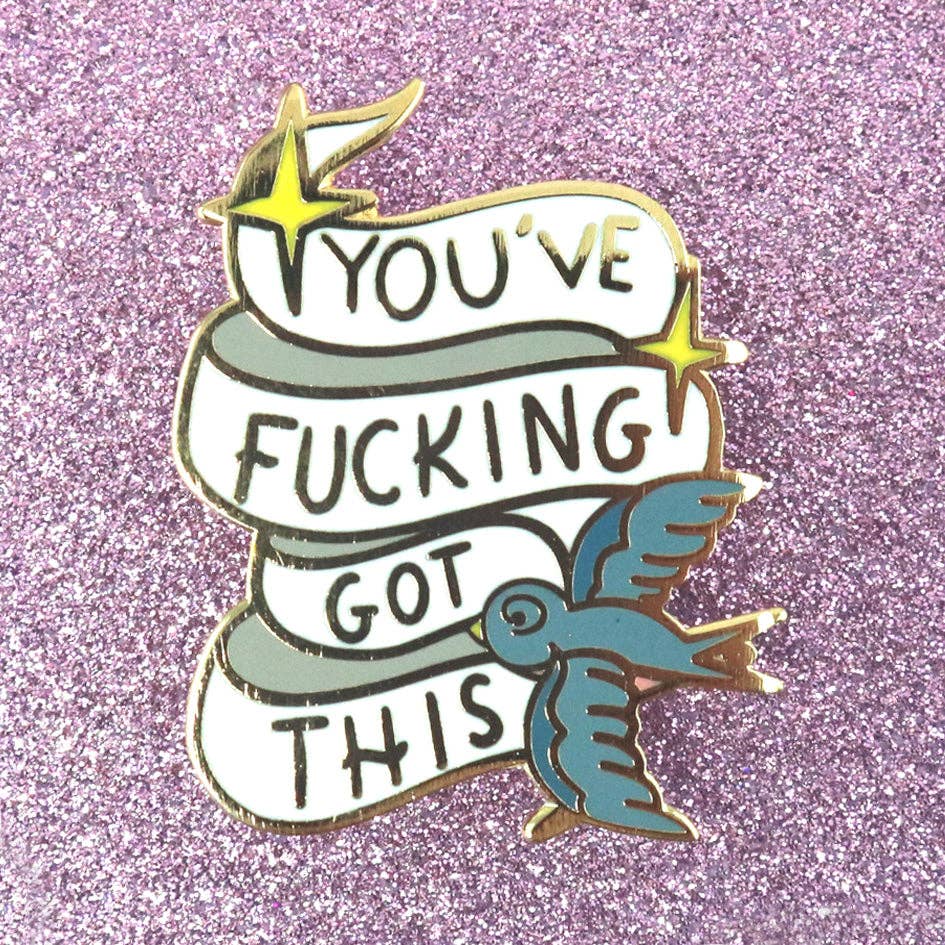 Jubly-Umph - You've Fucking Got This Lapel Pin