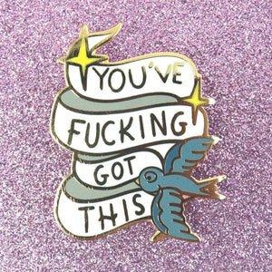 Jubly-Umph - You've Fucking Got This Lapel Pin